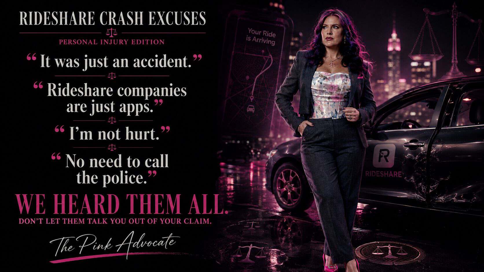 The Pink Advocate beside a rideshare car with common rideshare crash excuses and the line “We Heard Them All.”